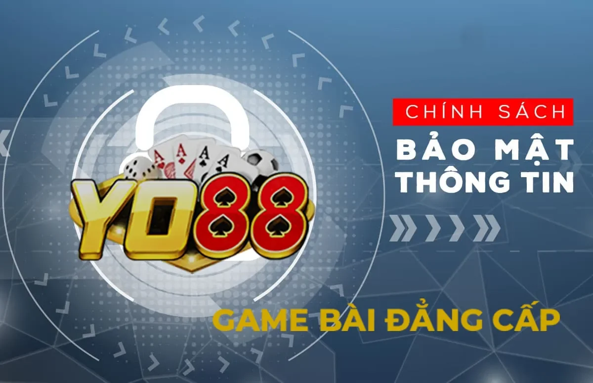 Yo88 bảo mật thông tin cá nhân của hội viên bằng việc tuân thủ đúng quy định